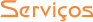 Servi�os